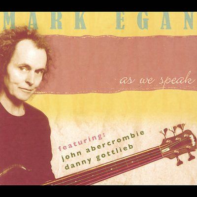 Mark Egan - As We Speak (CD)