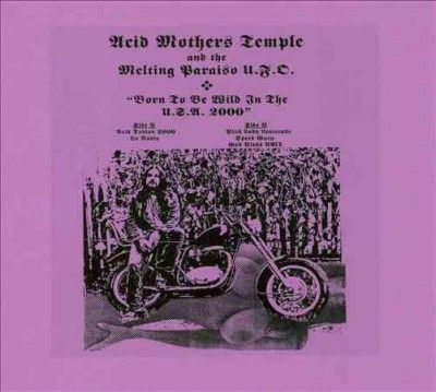 Acid Mothers Temple - Born To Be Wild In The Usa: 2000 (CD)