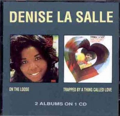 Denise La Salle - On The Loose/trapped By A Thing Calle (CD)