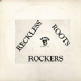 Reckless Breed - Reckless Roots Rockers (CD)