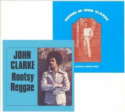 John Clarke - Rootsy Reggae: Visions Of John Clarke (CD)