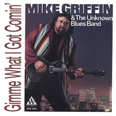 Mike Griffin - Gimme What I Got Comin (CD)