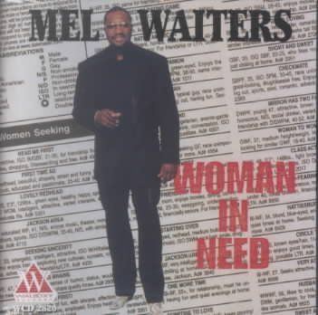 Mel Waiters - Woman In Need (CD)