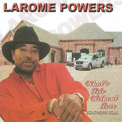 Larome Powers - What's Life Without Love (CD)
