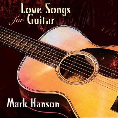 Mark Hanson - Love Songs For Guitar (CD)