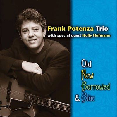 Frank Potenza - Old New Borrowed &amp; Blue (CD)