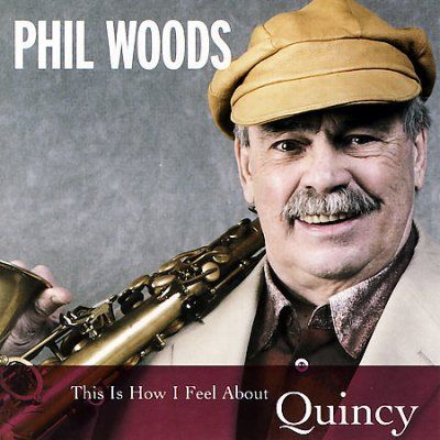 Phil Woods - This Is How I Feel About Quincy (CD)