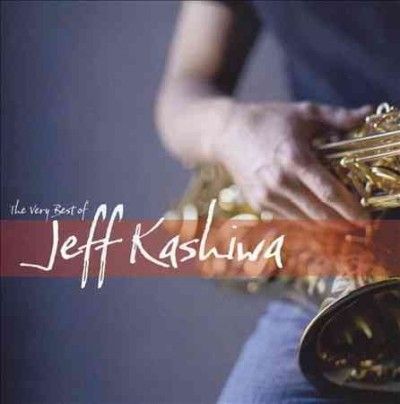 Jeff Kashiwa - Very Best Of Jeff Kashiwa (CD)