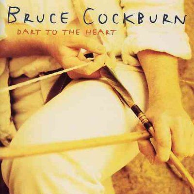 Bruce Cockburn - Dart To The Heart (CD)