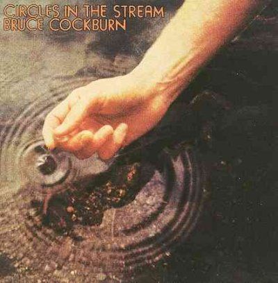 Bruce Cockburn - Circles In The Stream (CD)