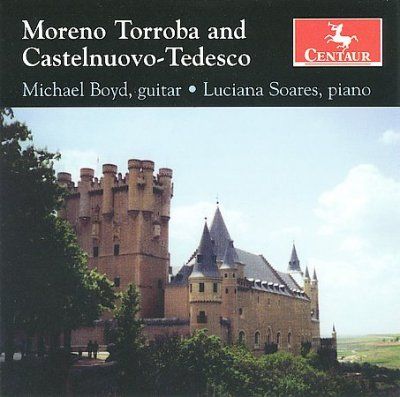 Michael Boyd - Moreno Torroba And Castelnuovo Tedesc (CD)