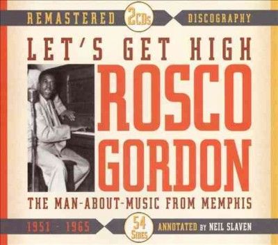 Rosco Gordon - Let's Get High The Man About Music Fr (CD)