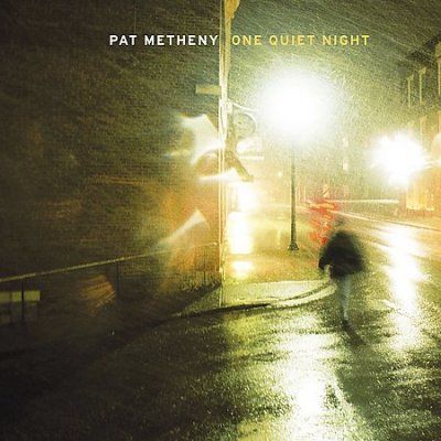 Pat Metheny - One Quiet Night (CD)