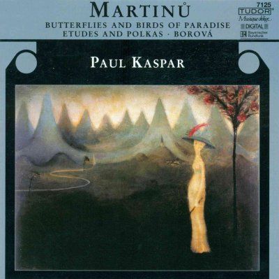 Paul Kasper - Martinu: Butterflies &amp; Birds Of Paradi (CD)