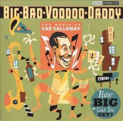 Big Bad Voodoo Daddy - How Big Can You Get Music Of Cab Cab (CD)