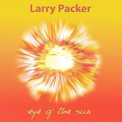 Larry Packer - Eye Of The Sun (CD)
