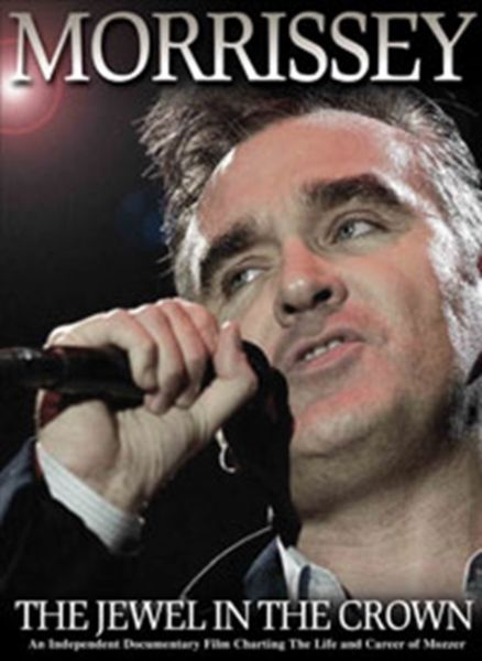 Morrissey - Jewel In The Crown: Unathorized (DVD)