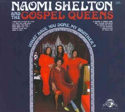 Naomi &amp; The Shelton - What Have You Done My Brother (CD)