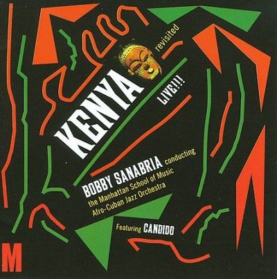 Bobby Sanabria - Kenya Revisited (CD)