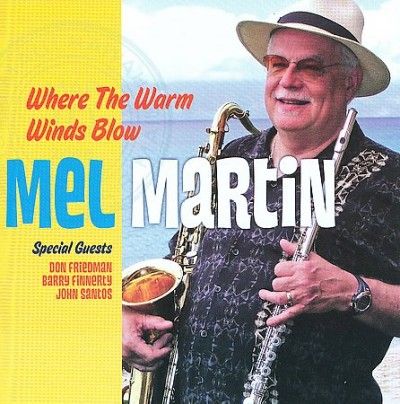 Mel Martin - Where The Warm Winds Blow (CD)
