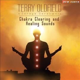 Terry Oldfield - Chakra Clearing And Healing Sounds (CD)