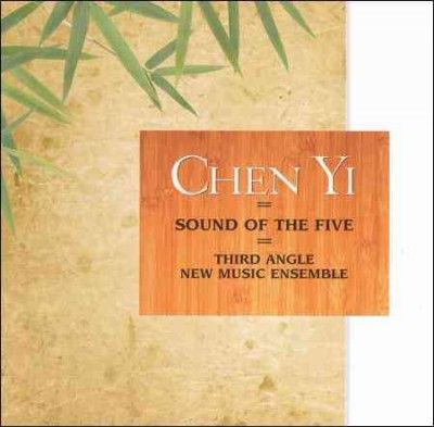 Chen Yi - Sound Of The Five (CD)