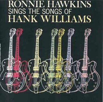 Ronnie Hawkins - Sings Songs Of Hank (CD)