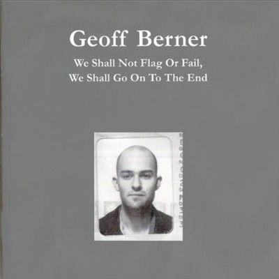 Geoff Berner - We Shall Not Flag Or Fail (CD)