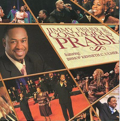 Jimmy Fisher - Jimmy Fisher &amp; Contagious Praise (CD)