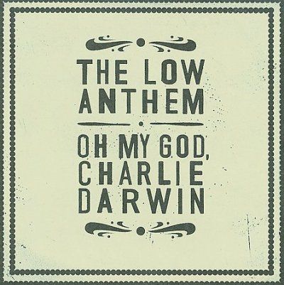 Low Anthem - Oh My God Charlie Darwin (CD)