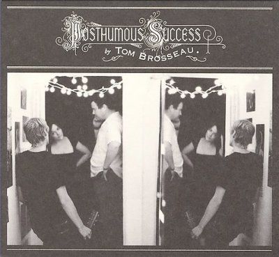 Tom Brosseau - Posthumous Success (CD)