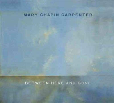 Mary Chap Carpenter - Between Here And Gone (CD)
