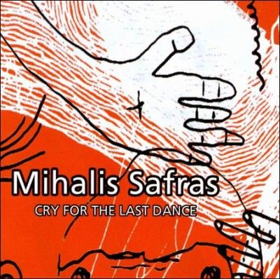 Mihalis Safras - Cry For The Last Dance (CD)