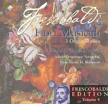 Roberto Loreggian - Frescobaldi: Fiori Musicali Vol 4 3 Or (CD)