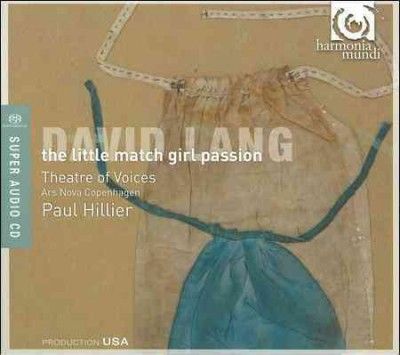 Theatre Of Voices - Lang: Little Match Girl Passion (CD)
