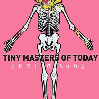 Tiny Masters Of Toda - Skeletons (CD)
