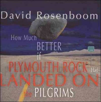 David Rosenboom - How Much Better If Plymouth Rock Had (CD)