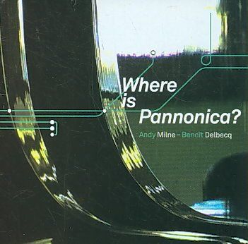 Andy Milne - Where Is Pannonica (CD)