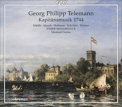 Weser - Renaissance - Telemann: Kapitansmusik 1744 (CD)