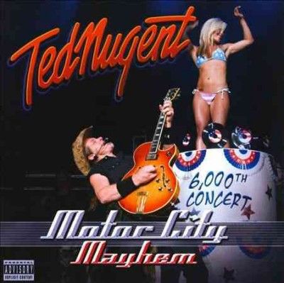 Ted Nugent - Motor City Mayhem: 6, 000th Concert (CD)