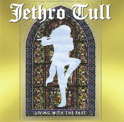 Jethro Tull - Living With The Past (CD)