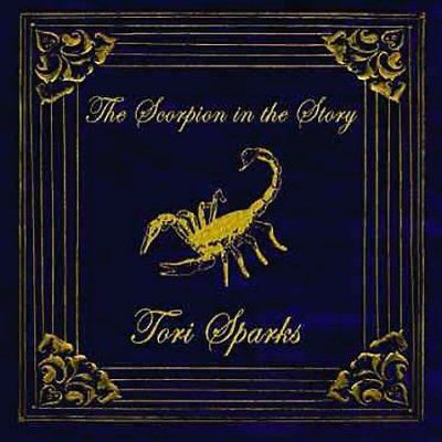 Tori Sparks - Scorpion In The Story (CD)