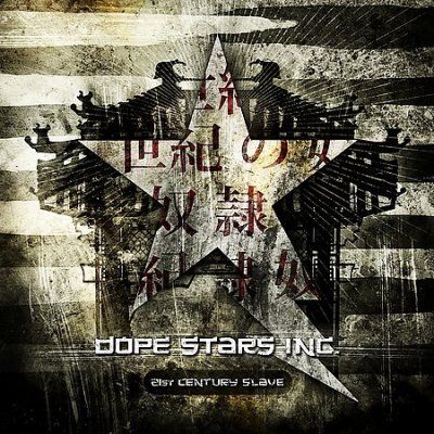 Dope Stars Inc. - 21st Century Slave (CD)