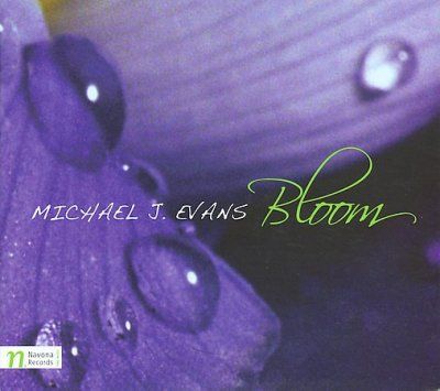 Michael J. Evans - Evans: Bloom (CD)