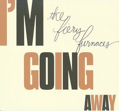 Fiery Furnaces - I'm Going Away (CD)
