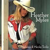 Heather Myles - Highways And Honky Tonks (CD)