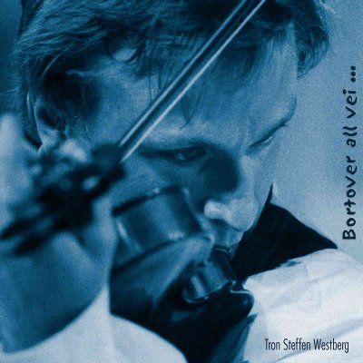 Tron S Westberg - Bortover All Vei (CD)