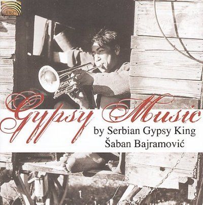 Saban Bajramovic - Music By Serbian Gypsy King Saban Baj (CD)