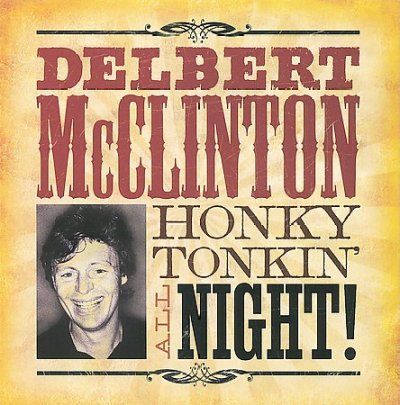 Delbert Mcclinton - Honky Tonkin All Night (CD)