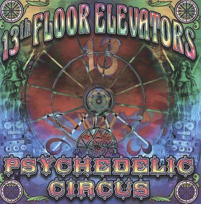 13th Floor Elevators - Psychedelic Circus (CD)